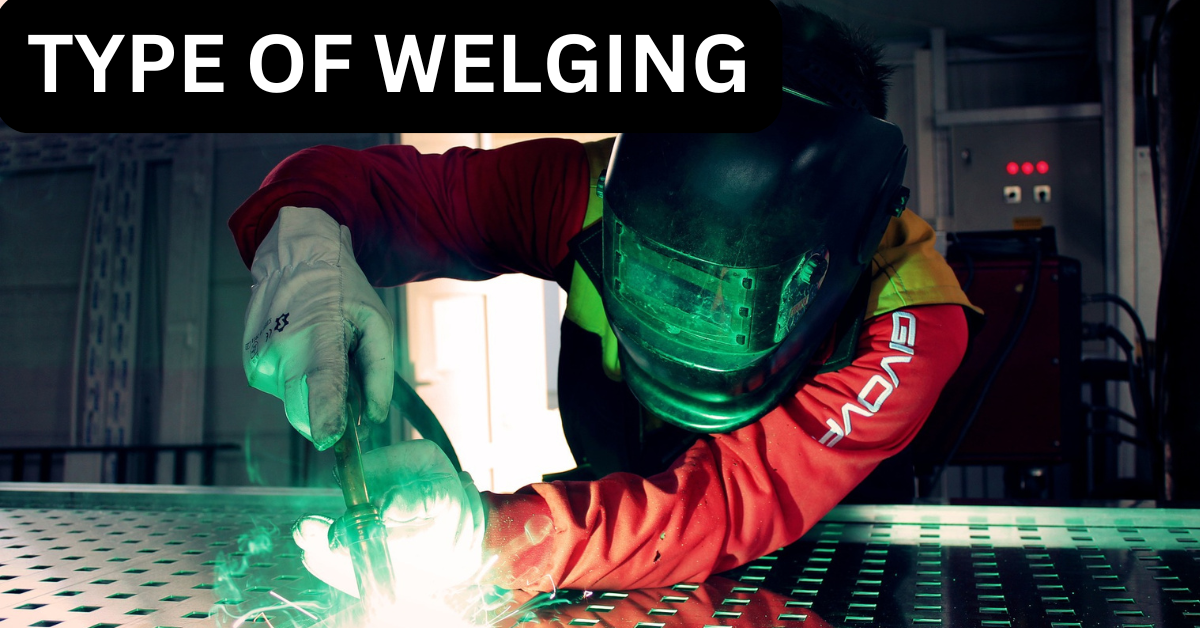 type of welding